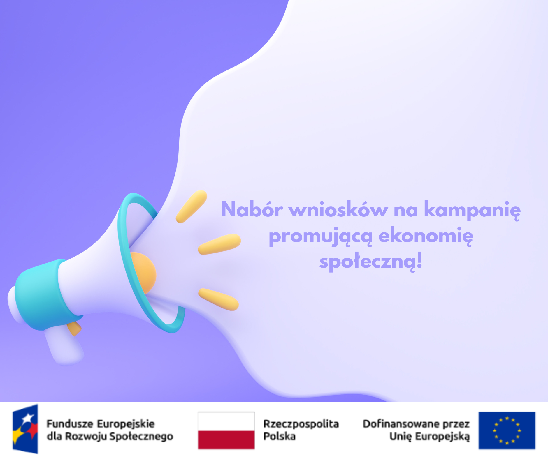 Nabór wniosków na realizację kampanii upowszechniającej ekonomię społeczną w ramach FERS